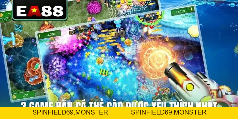 3+ Game Bắn Cá Thẻ Cào Hot Nhất - Tham Gia Nhận Jackpot - SPINFIELD69.MONSTER