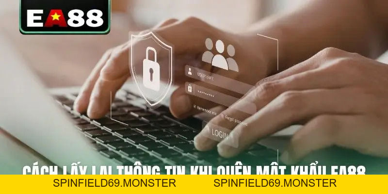 Quên Mật Khẩu EA88? Cách Xử Lý Nhanh Gọn Lẹ Sau 2 Giây - SPINFIELD69.MONSTER