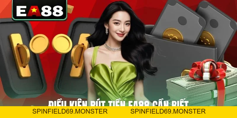 Bật Mí 2 Cách Rút Tiền EA88 Nhanh Chóng Và An Toàn - SPINFIELD69.MONSTER