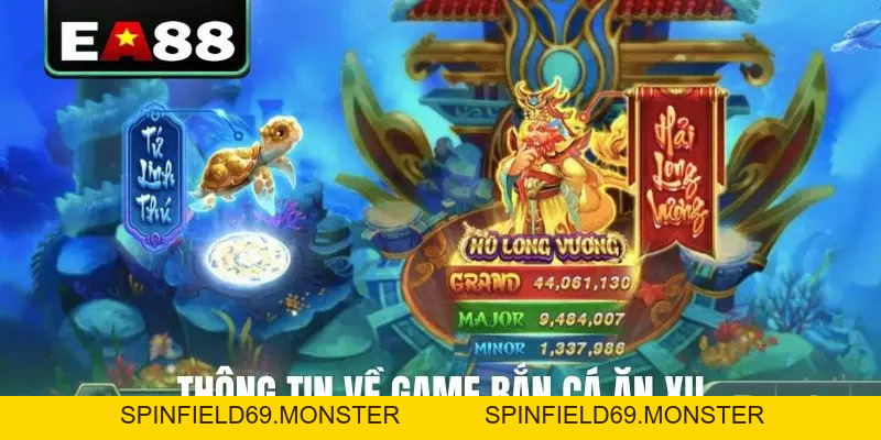 Bắn Cá Ăn Xu Săn Tiền Mặt Từ Jackpot Lên Đến 10M Tại EA88 - SPINFIELD69.MONSTER